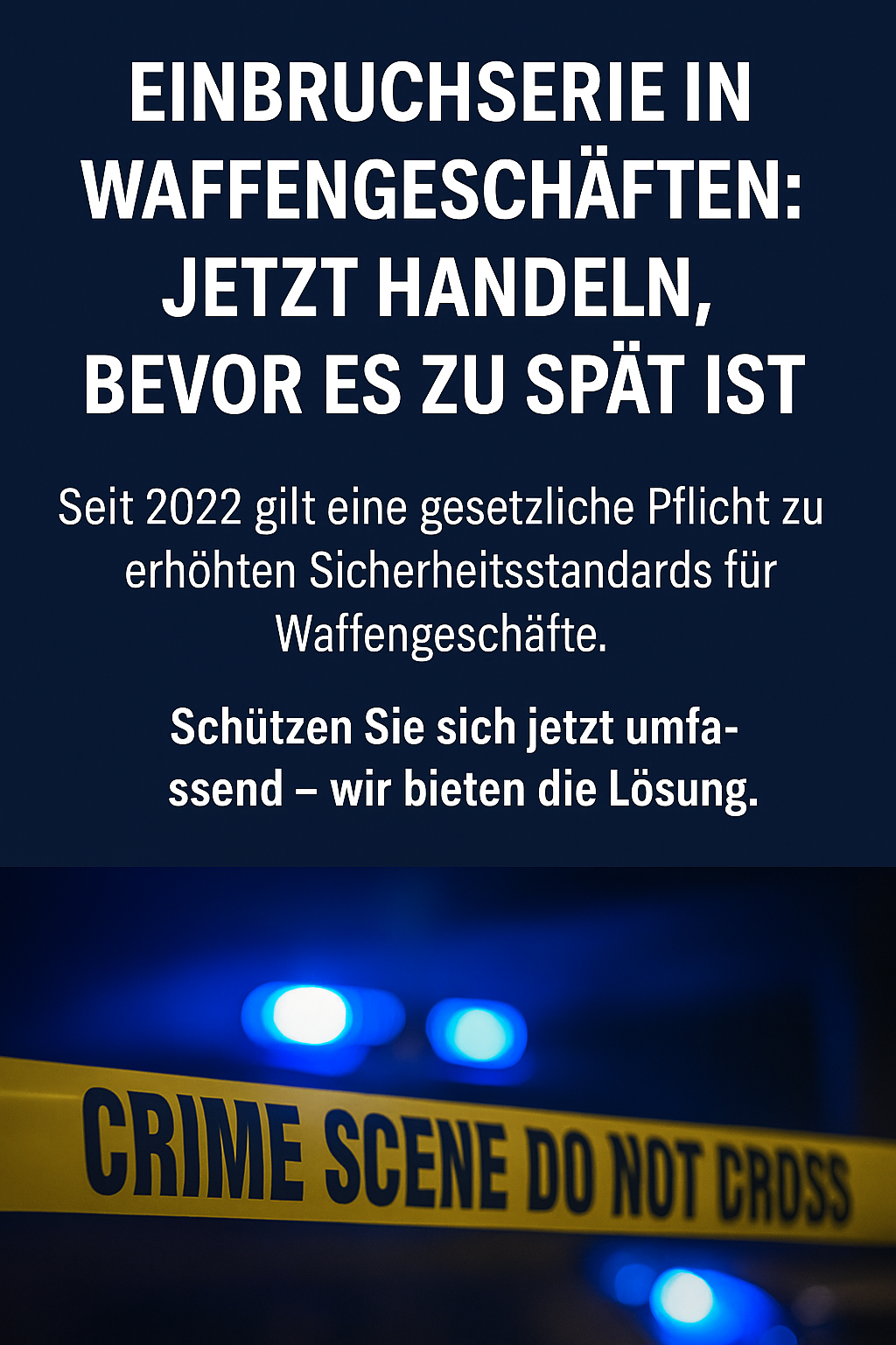 Einbruchsserie in Waffengeschäften: Jetzt handeln, bevor es zu spät ist